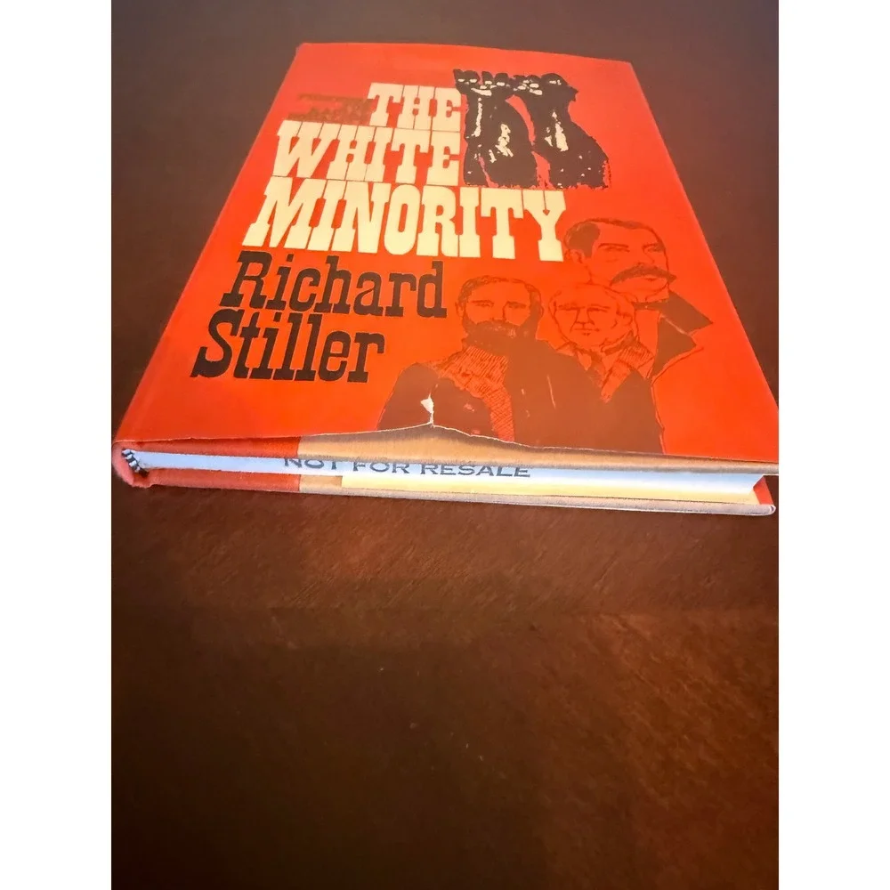 The White‎ Minority Pioneers Racial Equality Richard Stiller 1977 1st Ed HC